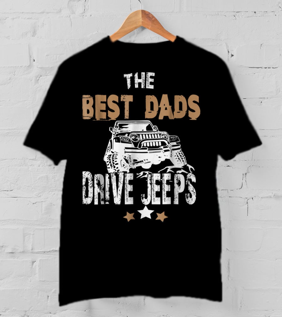 The Best Dads Drive Jeeps - Rock Crawling Off-Road Fathers Star Badge T-Shirt