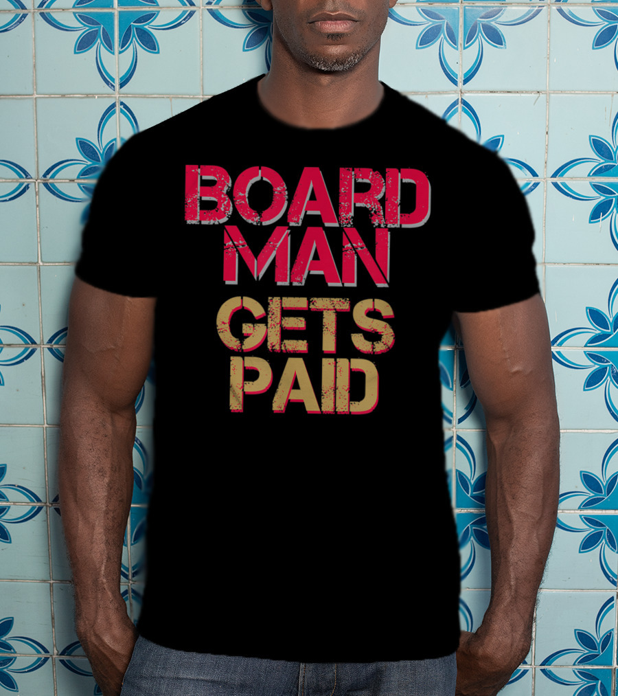 Board Man Gets Paid Basketball Fan Cool Baller T-Shirt