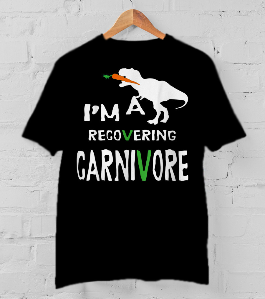 I'm A Recovering Carnivore Funny Dinosaur Vegan Vegetarian Carrot T-Shirt
