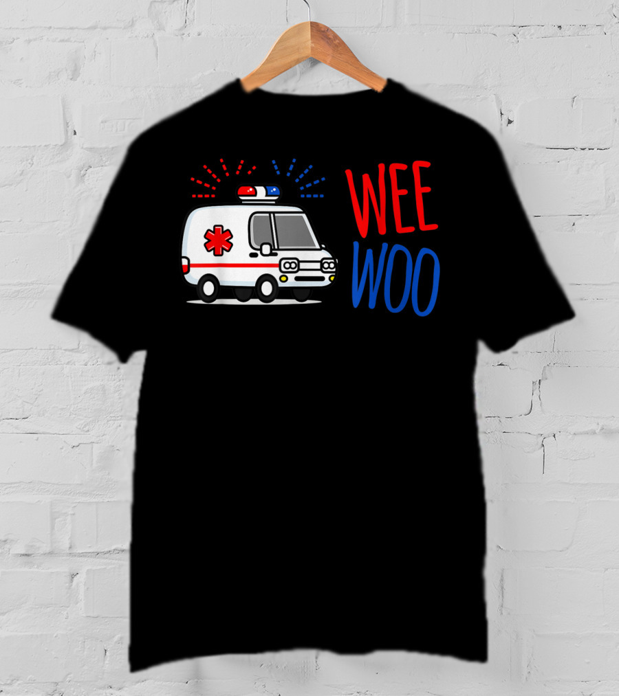 WEE WOO Ambulance EMT Paramedic AMR Emergency Response T-Shirt