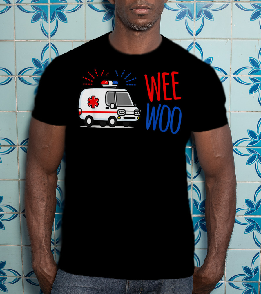 WEE WOO Ambulance EMT Paramedic AMR Emergency Response T-Shirt
