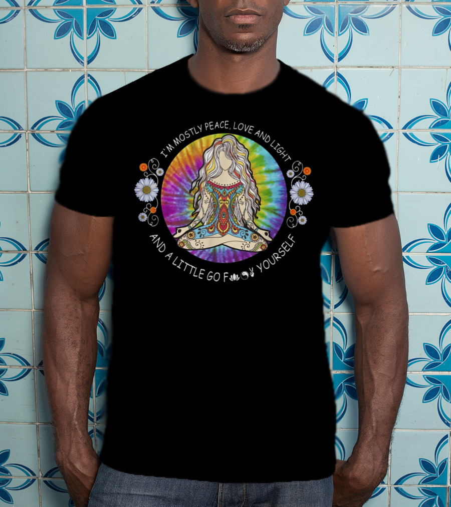 I'm Mostly Peace Love Light And A Little Go F Yourself Yoga Tattoo Women T-Shirt