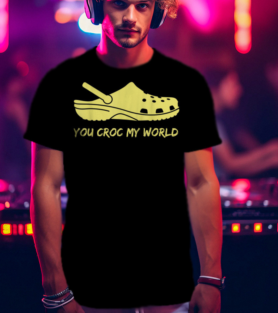 You Croc My World Yellow Crocs Iconic Footwear Playful T-Shirt