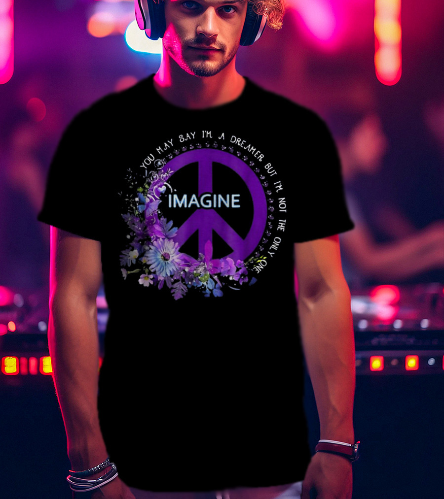 You May Say I'm A Dreamer Imagine Peace Symbol With Purple Floral T-Shirt