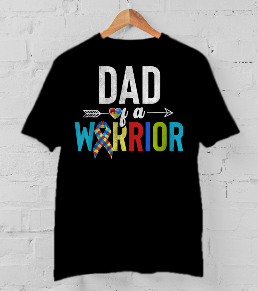 Dad Of A Warrior Autism Awareness Ribbon Heart Arrow T-Shirt