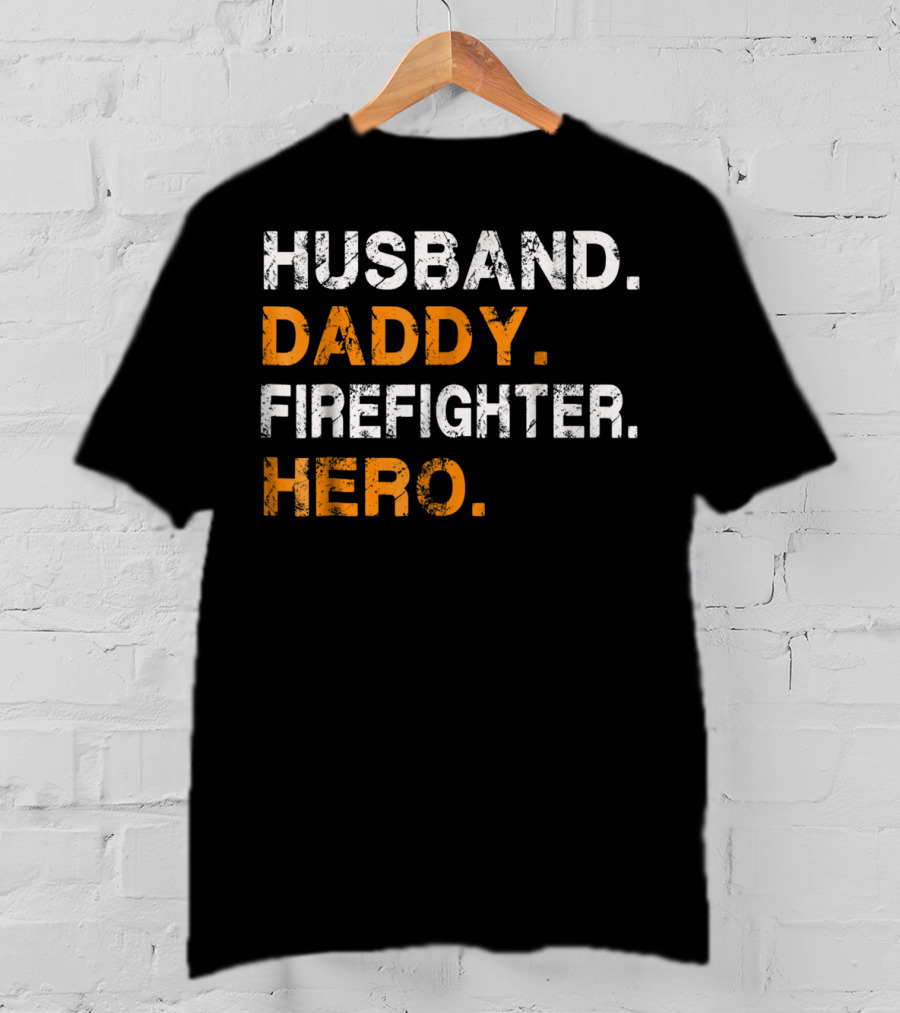 Husband Daddy Firefighter Hero T-Shirt