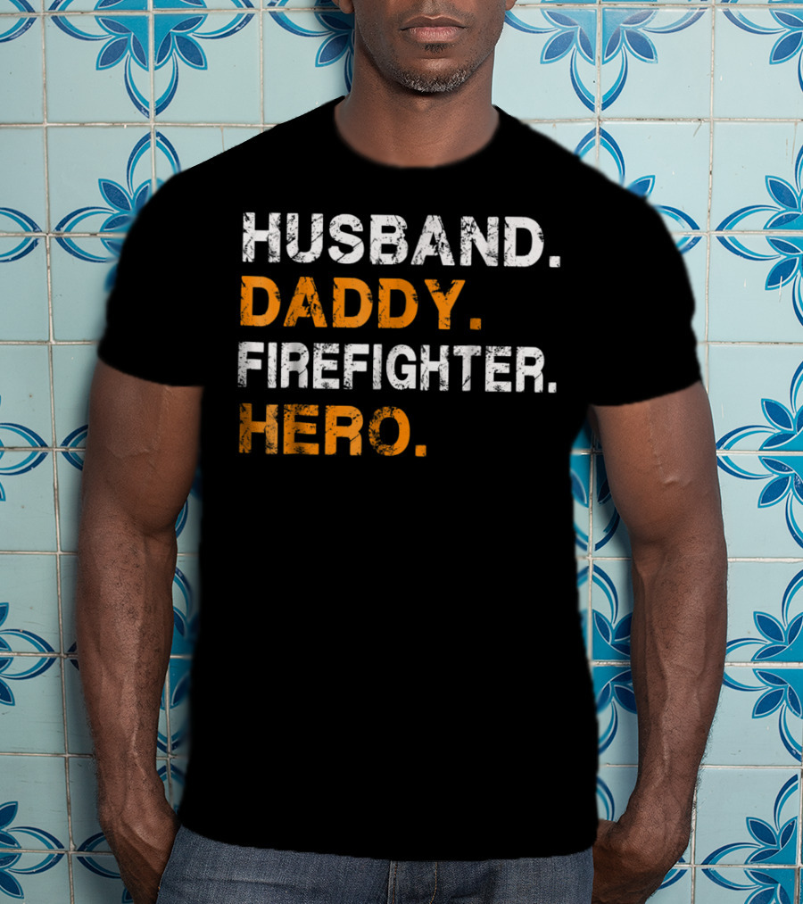 Husband Daddy Firefighter Hero T-Shirt