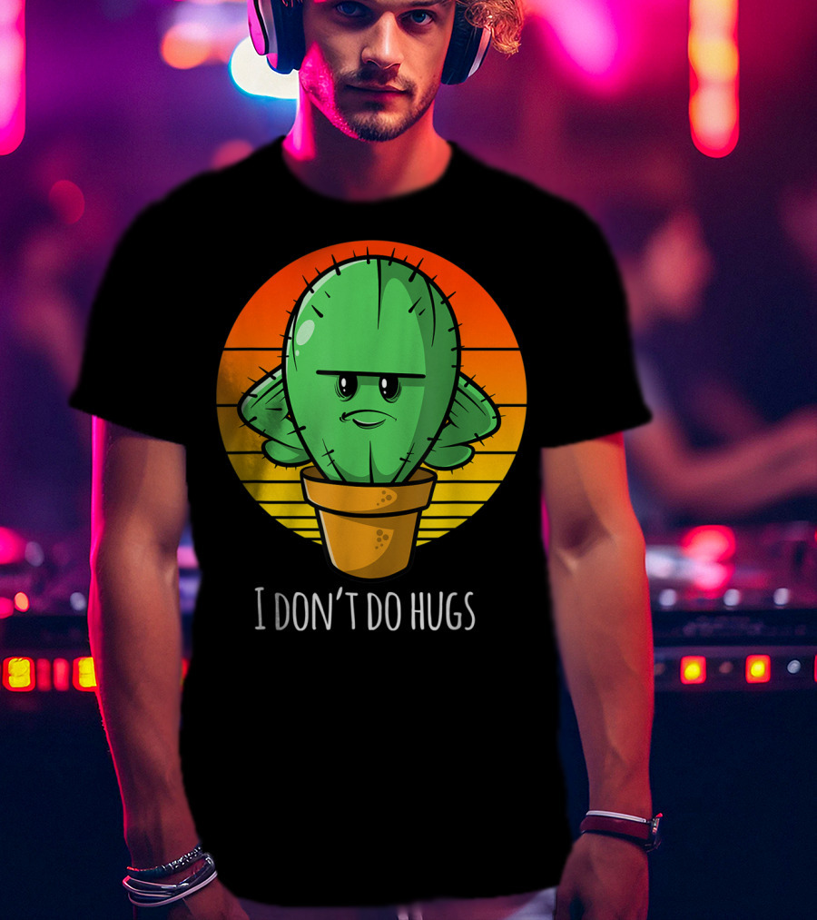 I Don't Do Hugs Funny Cactus Retro Sunset T-Shirt