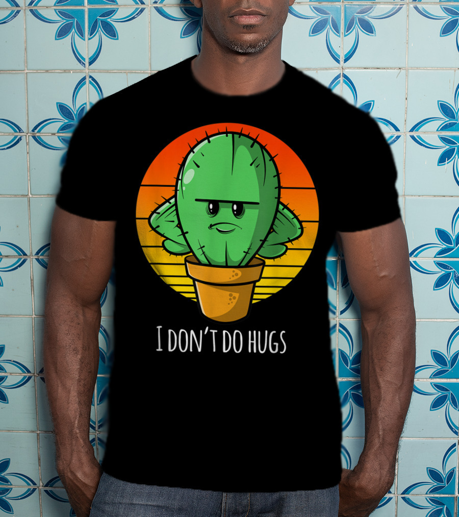 I Don't Do Hugs Funny Cactus Retro Sunset T-Shirt