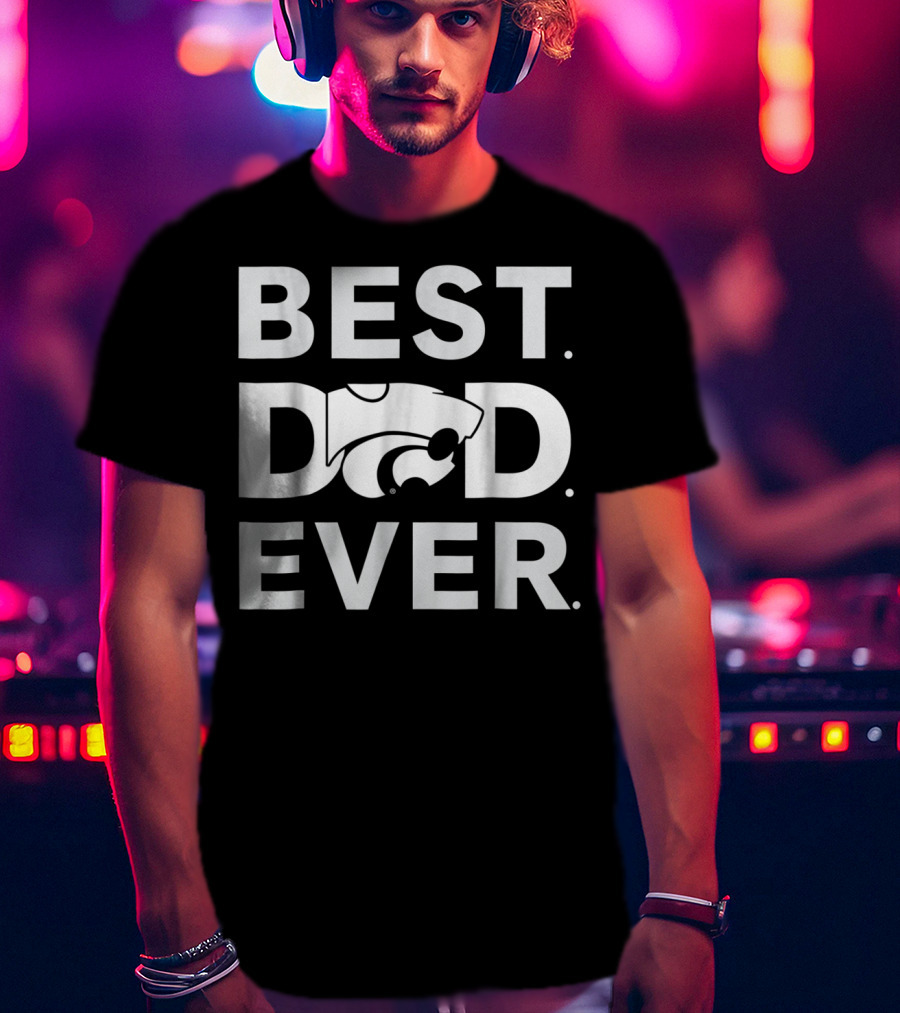 Kansas State Wildcats Best Dad Ever T-Shirt