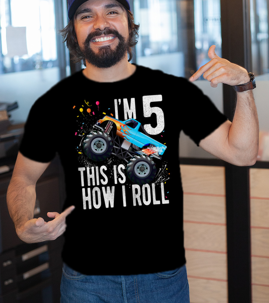 I'm 5 This Is How I Roll Monster Truck Birthday Boy 5th T-Shirt