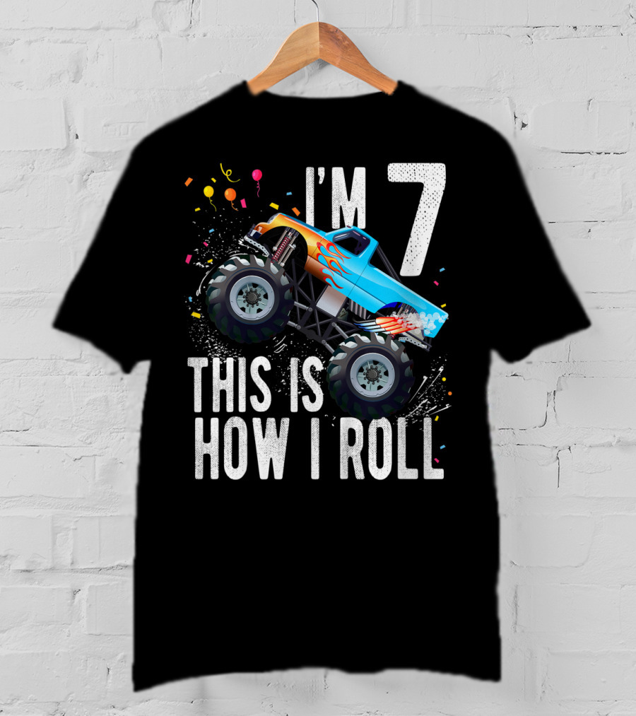 I'm 7 This Is How I Roll Monster Truck Birthday Boy T-Shirt