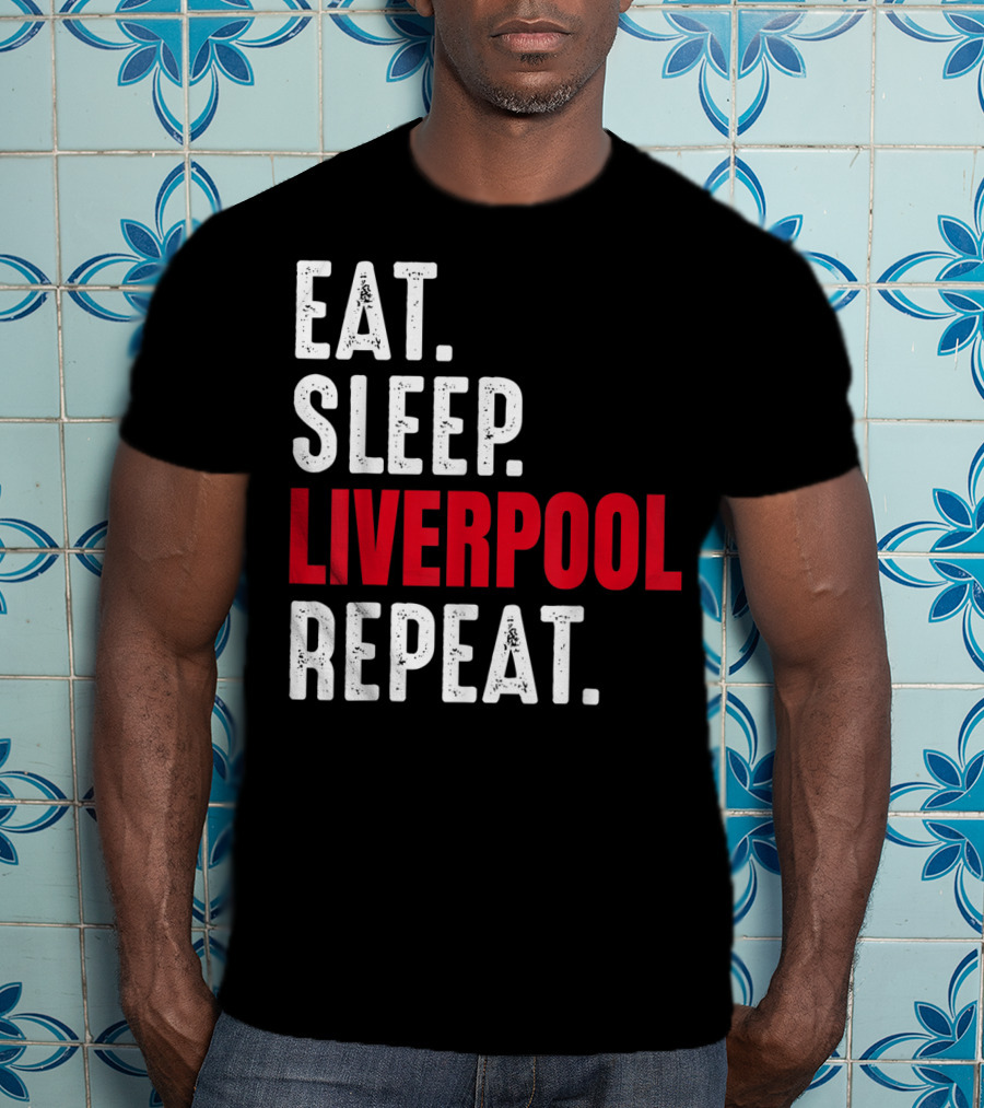 Eat Sleep Liverpool Repeat Sports Merchandise T-Shirt