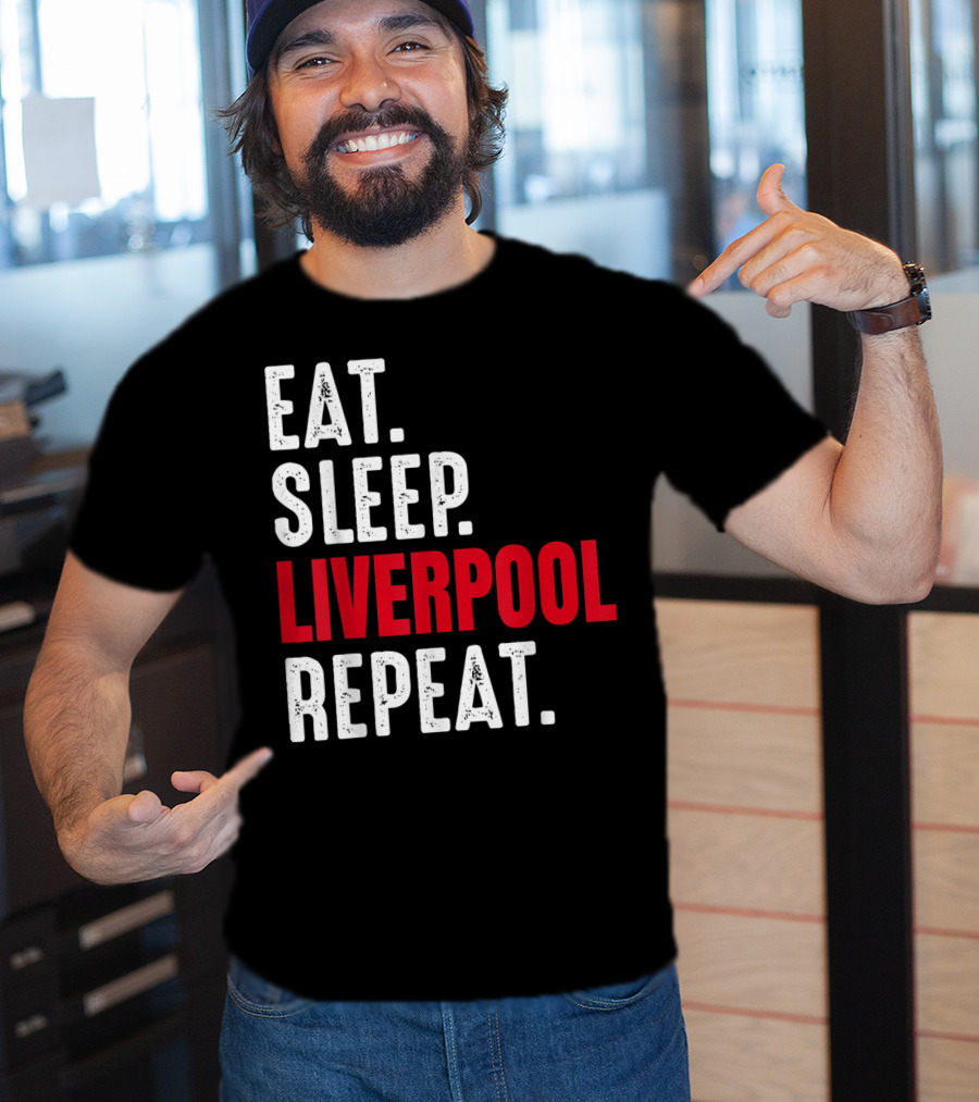 Eat Sleep Liverpool Repeat Sports Merchandise T-Shirt