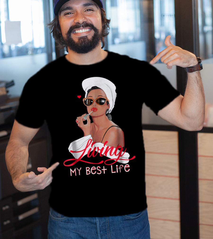 Living My Best Life Awesome For Girl Retro Glam T-Shirt