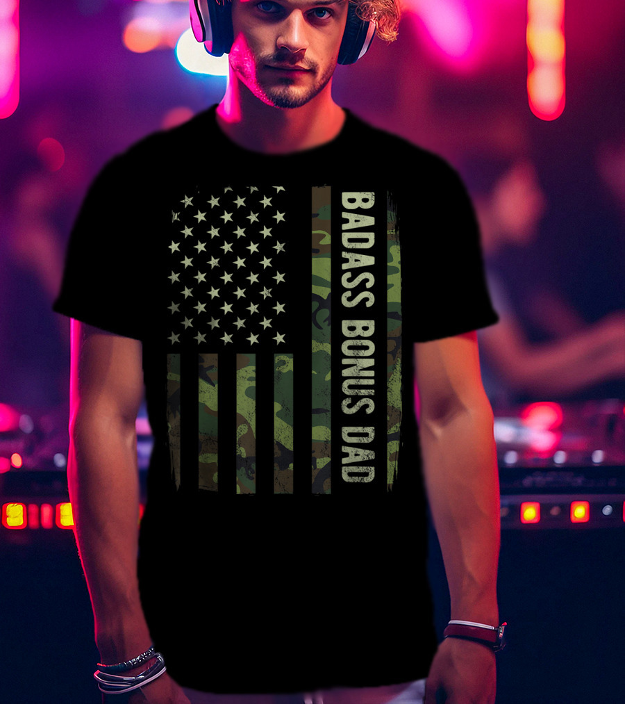 Badass Bonus Dad Camouflage American Flag T-Shirt