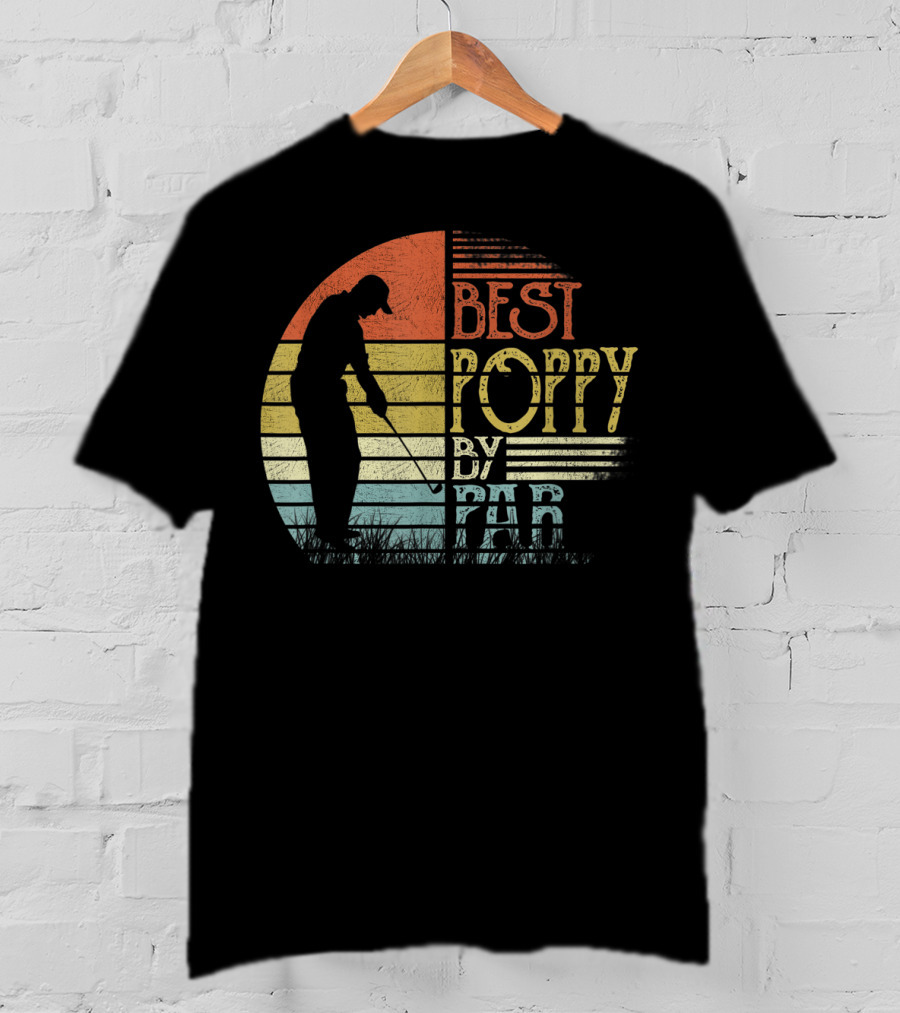 Best Poppy By Par Father's Day Golf T-Shirt