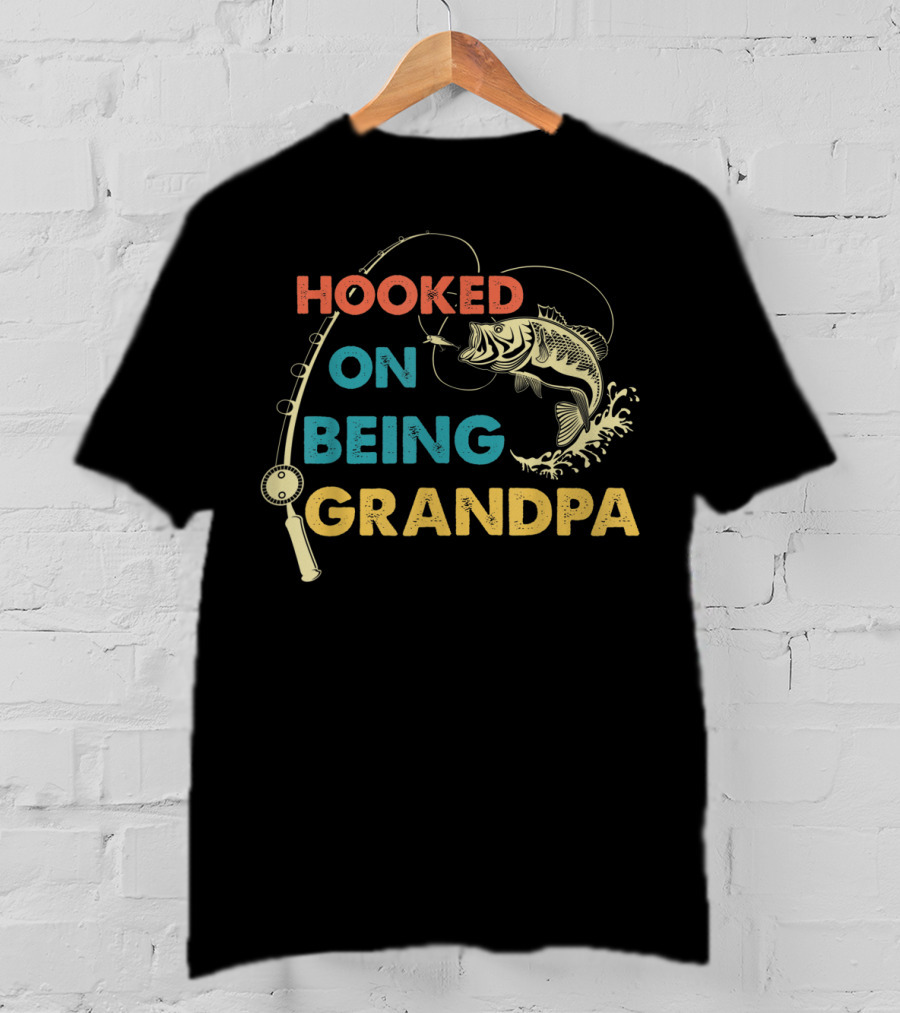 Hooked On Being Grandpa T-Shirt