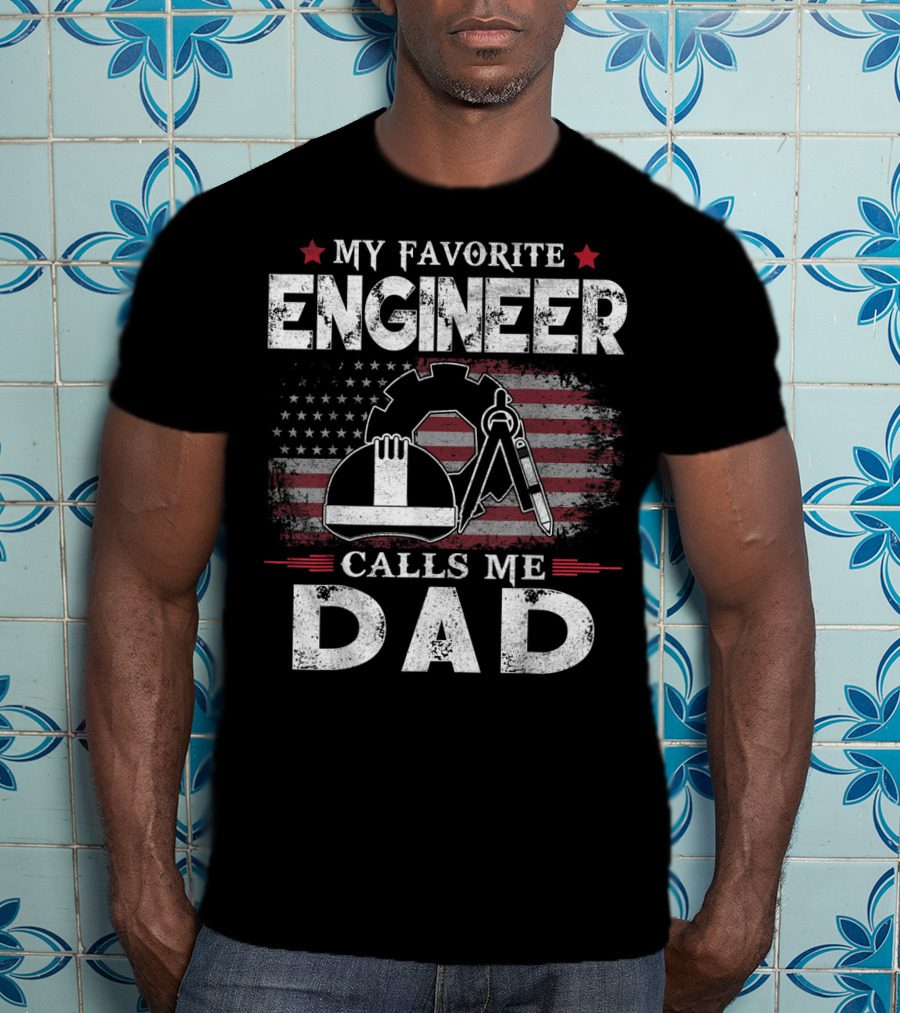 My Favorite Engineer Calls Me Dad American Flag Gear Helmet Compass T-Shirt