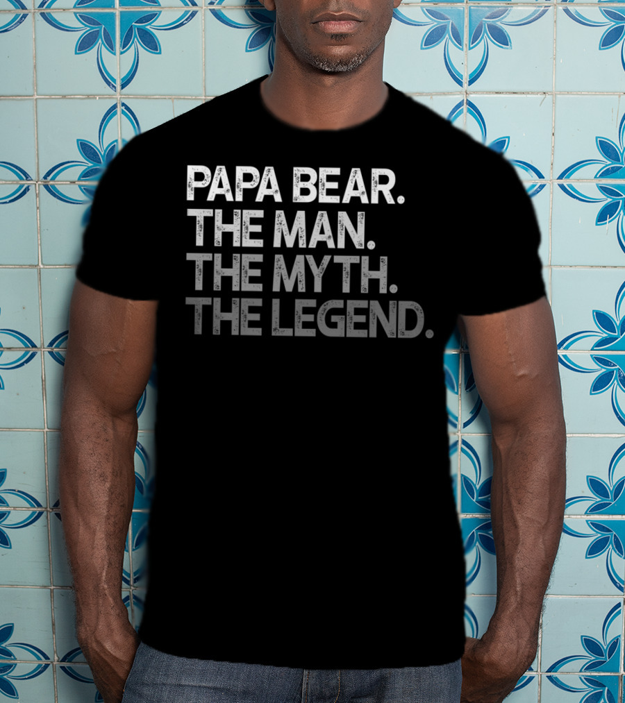 Papa Bear The Man The Myth The Legend T-Shirt