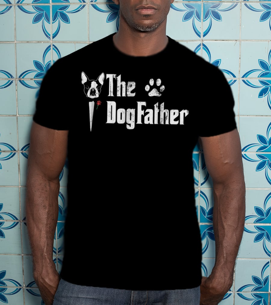 The Dogfather Boston Terrier Dog Dad Paw Print And Rose T-Shirt