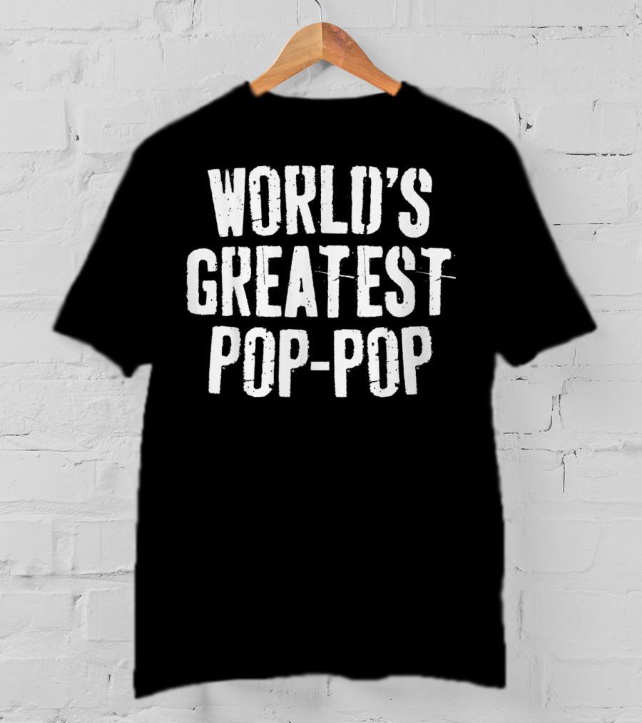 World's Greatest Pop Pop T-Shirt