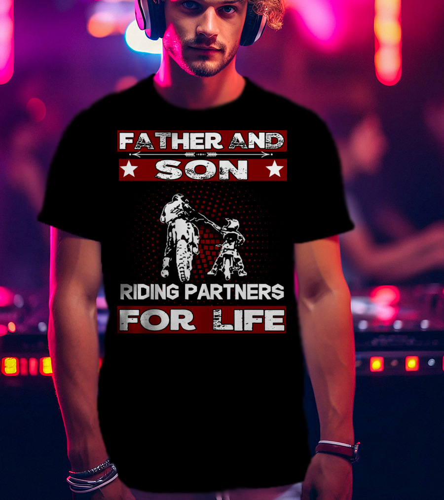 Father And Son Riding Partners For Life Motocross Supercross Brap Dirt Bike Father T-Shirt