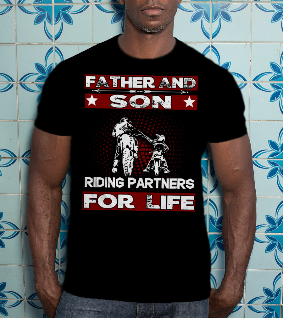 Father And Son Riding Partners For Life Motocross Supercross Brap Dirt Bike Father T-Shirt