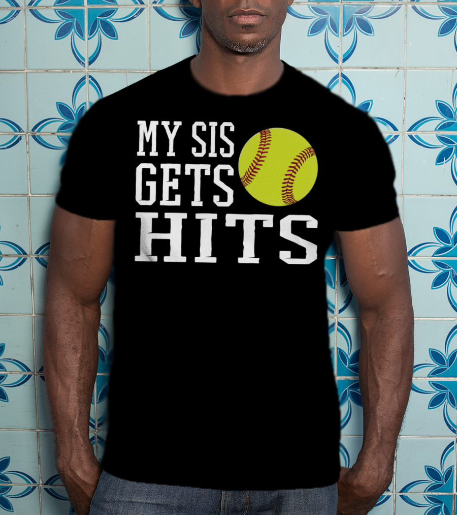 My Sis Gets Hits Softball Brother Sister Bond T-Shirt