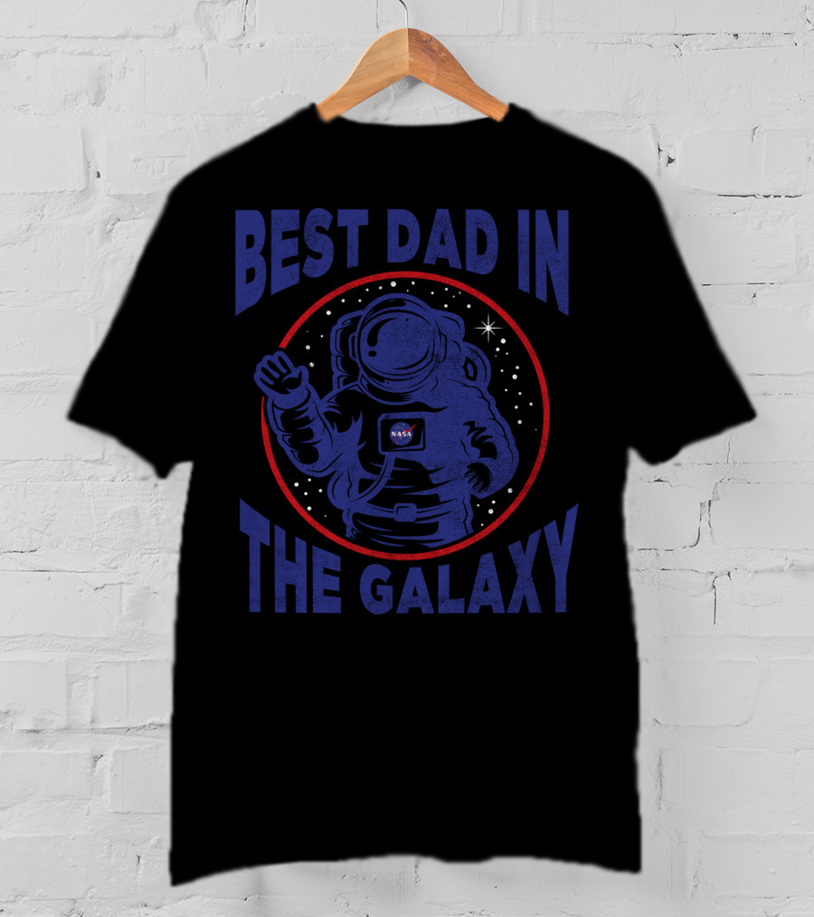 Best Dad In The Galaxy NASA Astronaut Space Stars T-Shirt