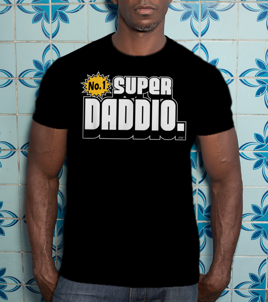 No. 1 Super Daddio T-Shirt
