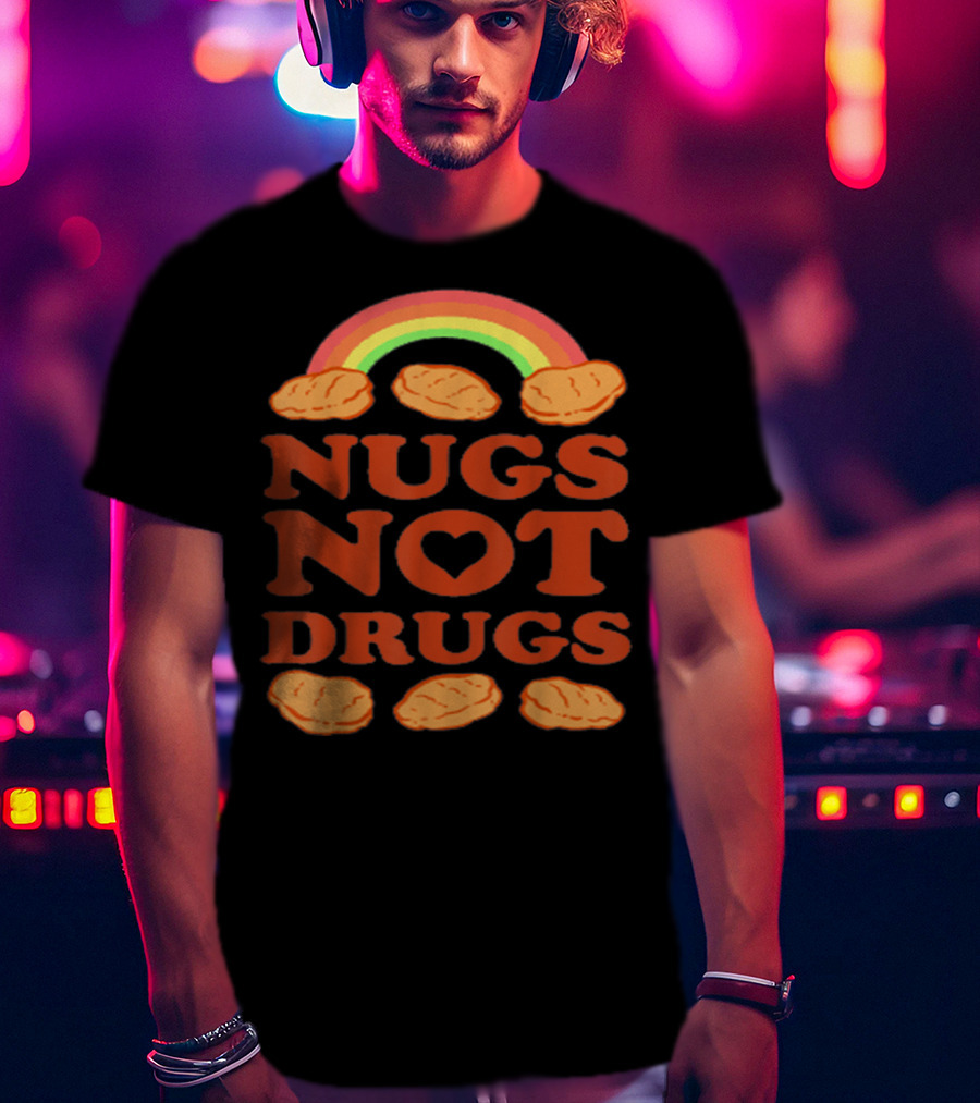 Nugs Not Drugs Funny Chicken Nugget Rainbow T-Shirt