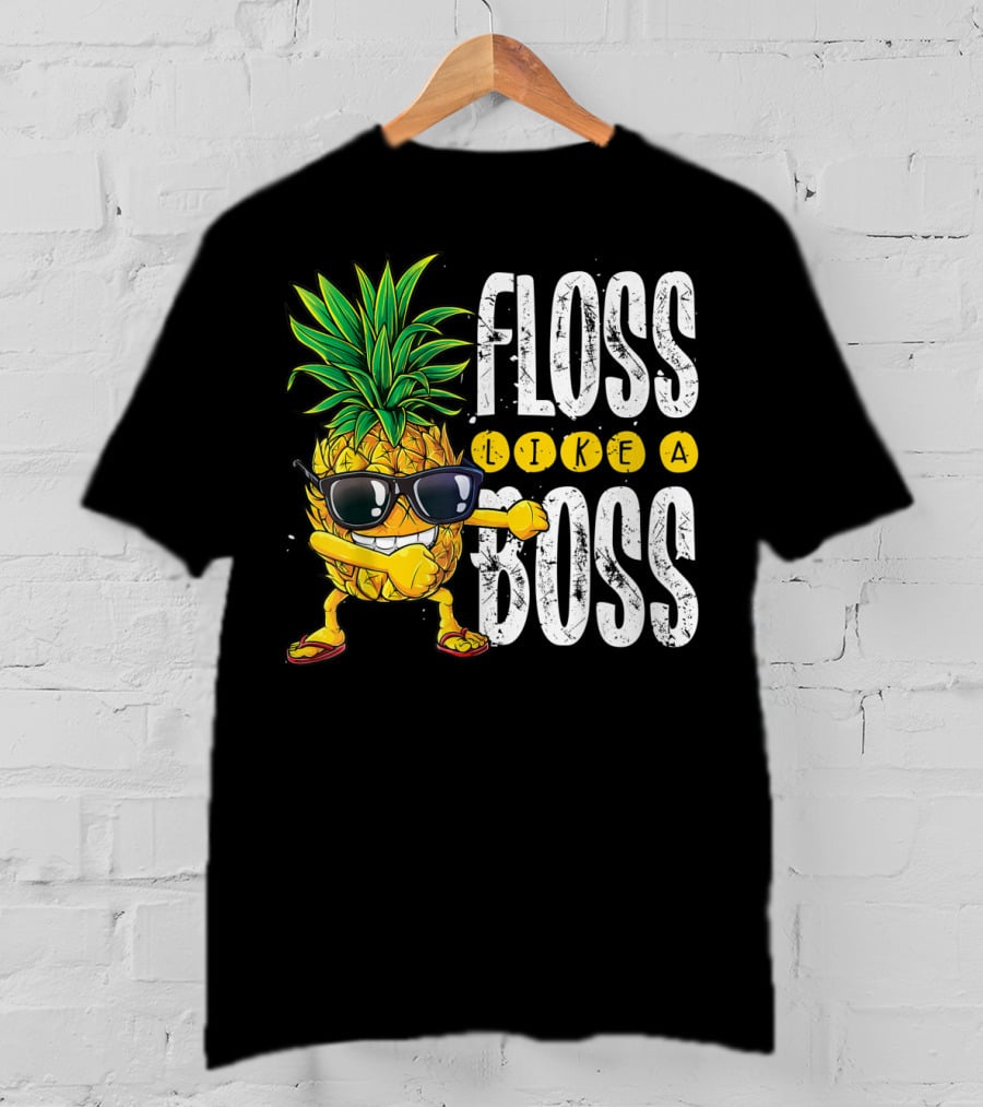 Floss Like A Boss Pineapple Sunglasses T-Shirt