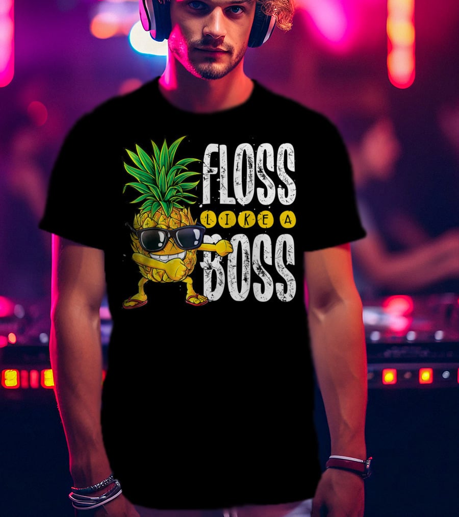 Floss Like A Boss Pineapple Sunglasses T-Shirt