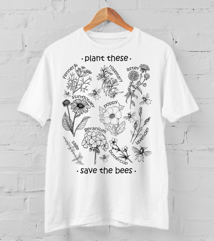 Plant These Wildflowers Lavender Sunflower Poppy Hyssop Goldenrod Clover Save The Bees T-Shirt