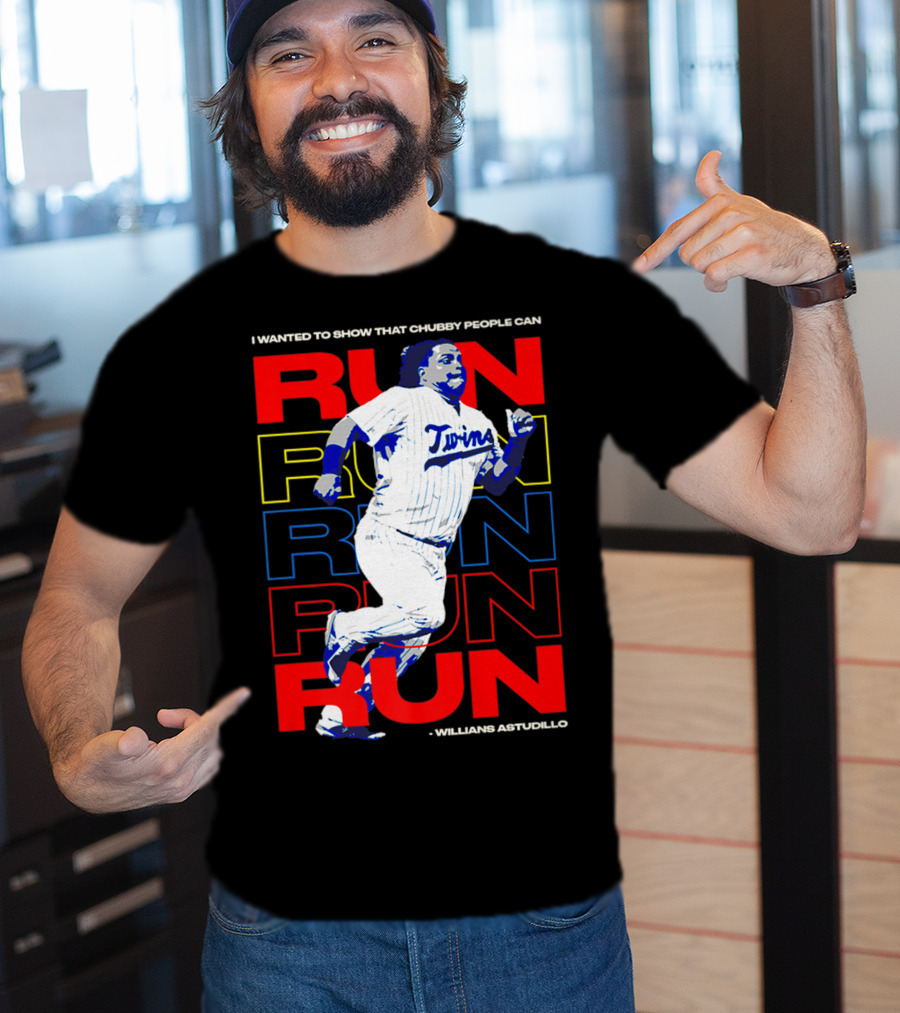 I Wanted To Show That Chubby People Can Run Willians Astudillo Twins T-Shirt