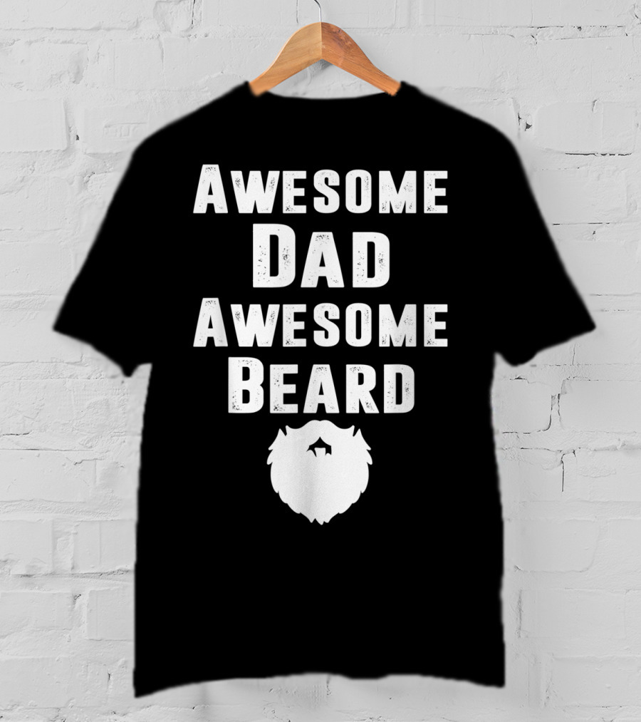 Awesome Dad Awesome Beard T-Shirt