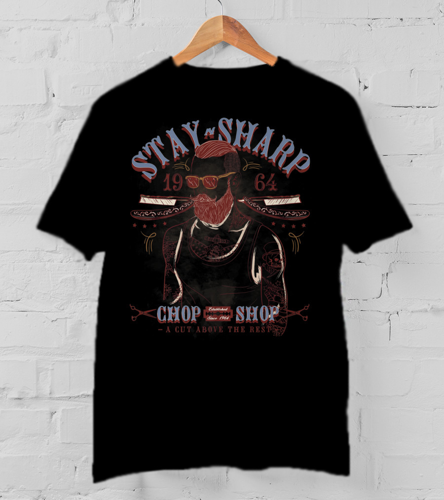 Stay Sharp Barber Shop Established 1964 A Cut Above The Rest T-Shirt