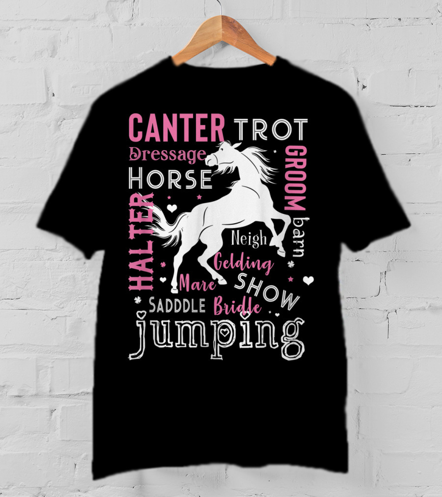 Horse Girl Canter Trot Jumping Neigh Saddle Show Equestrian Mare Dressage T-Shirt