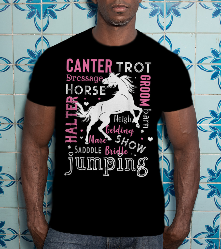 Horse Girl Canter Trot Jumping Neigh Saddle Show Equestrian Mare Dressage T-Shirt