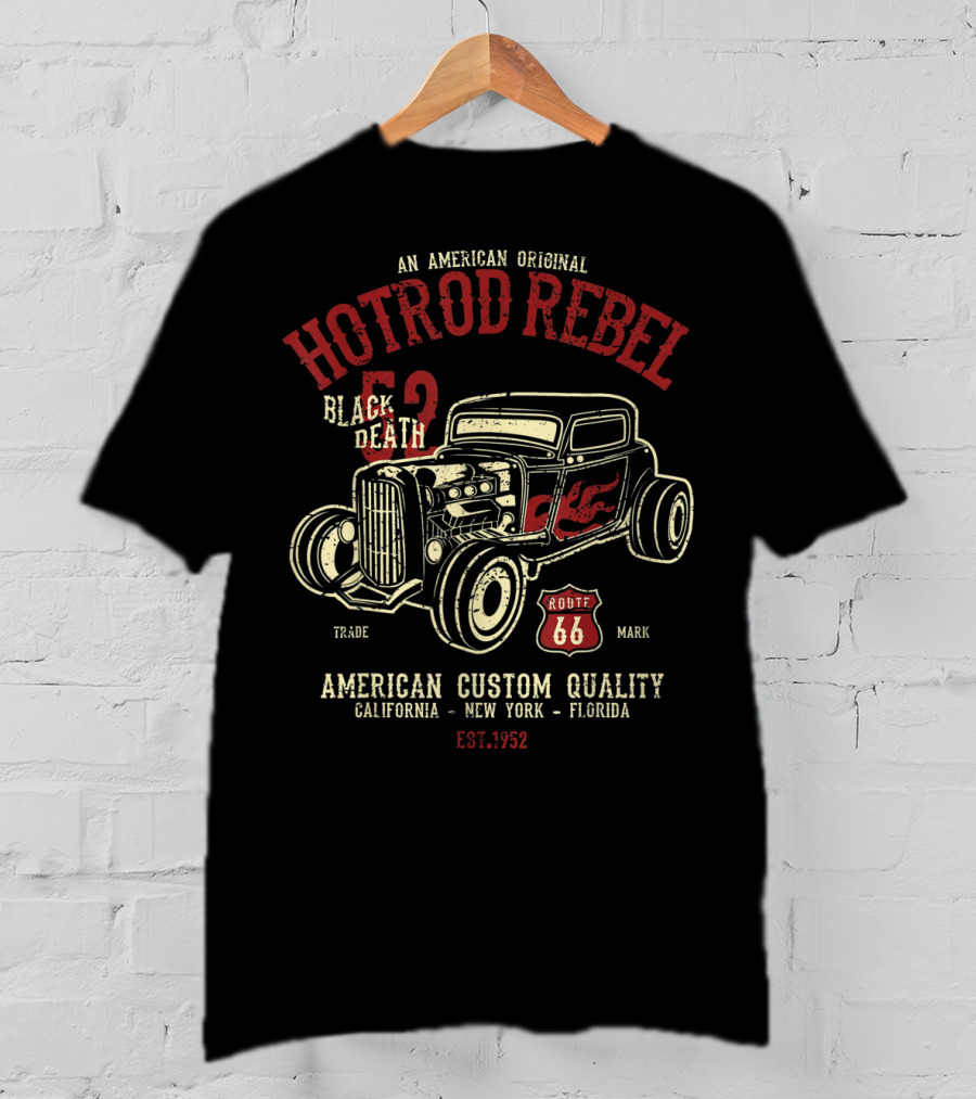 Hot Rod Rebel Black Death 52 Route 66 American Original Custom Quality Est. 1952 T-Shirt