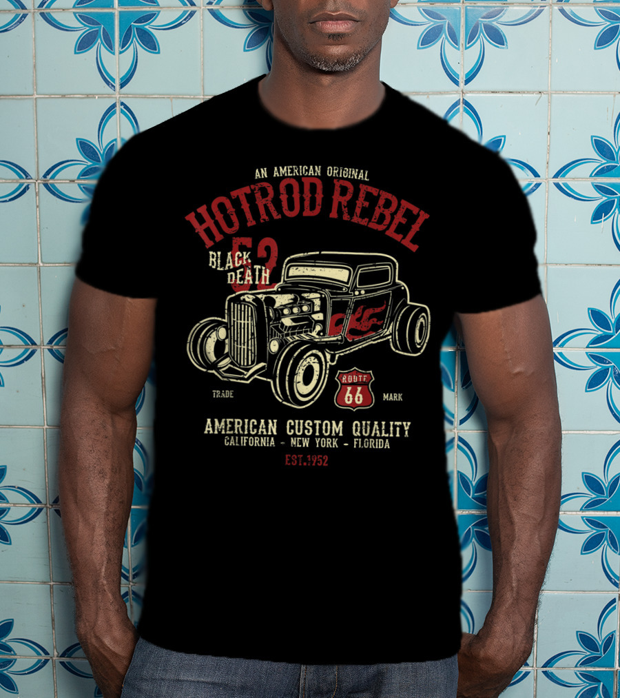 Hot Rod Rebel Black Death 52 Route 66 American Original Custom Quality Est. 1952 T-Shirt