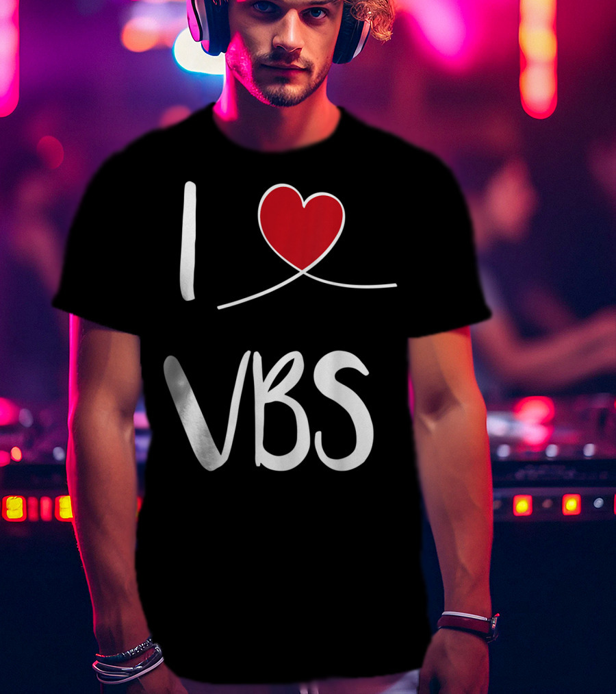 I Love VBS Cute Christian Vacation Bible School T-Shirt
