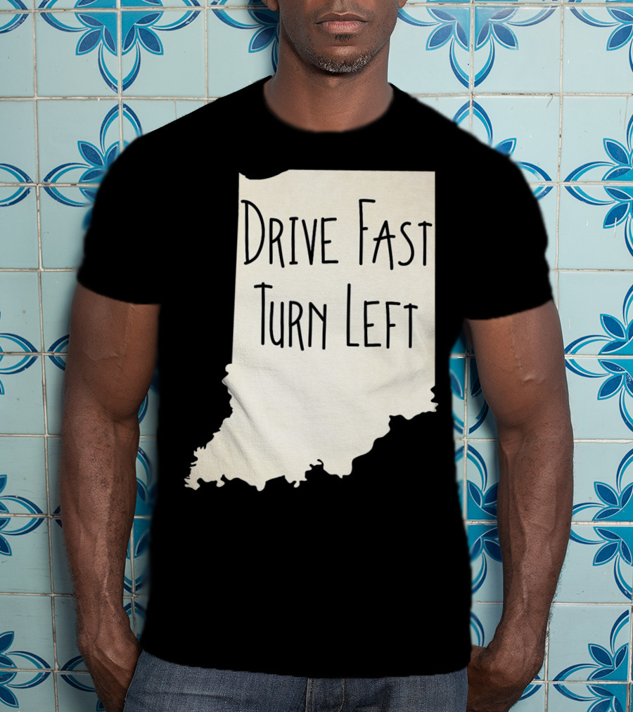Indiana Drive Fast Turn Left Racing Outline T-Shirt