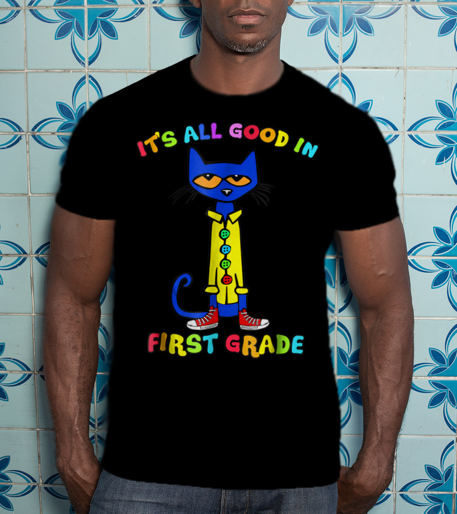 It's All Good In First Grade Colorful Cat With Sneakers T-Shirt