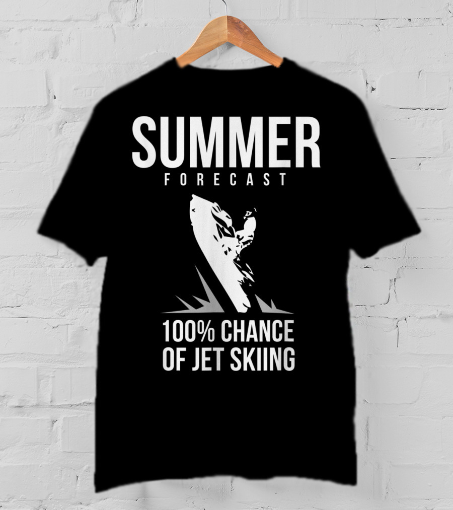 Summer Forecast 100% Chance Of Jet Skiing T-Shirt