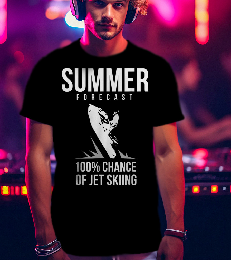 Summer Forecast 100% Chance Of Jet Skiing T-Shirt