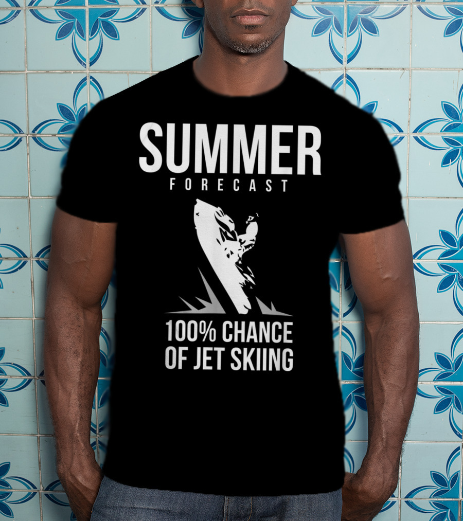 Summer Forecast 100% Chance Of Jet Skiing T-Shirt