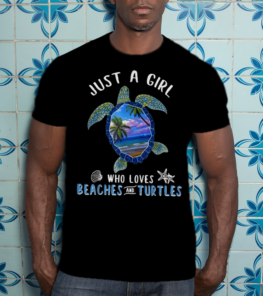 Just A Girl Who Loves Beaches And Turtles T-Shirt