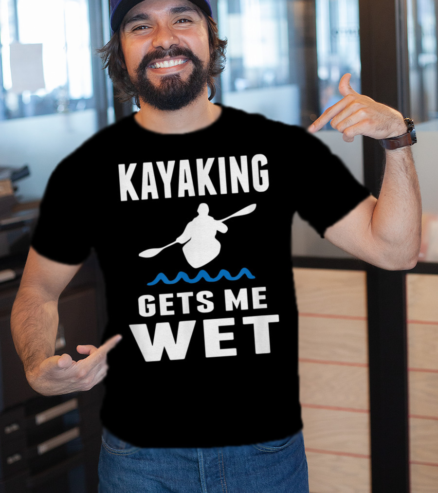 Kayaking Gets Me Wet Kayak Silhouette With Paddle And Waves T-Shirt